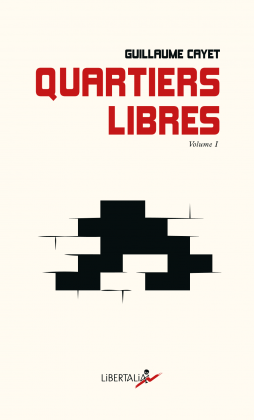 Quartiers libres. Volume 1