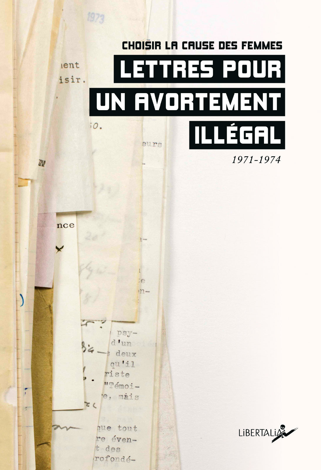 Lettres pour un avortement illégal 1971-1974
