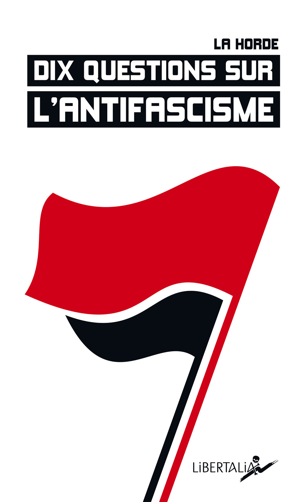 Dix questions sur l’antifascisme