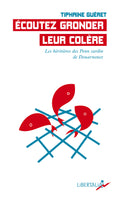 Écoutez gronder leur colère