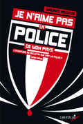 Je n’aime pas la police de mon pays