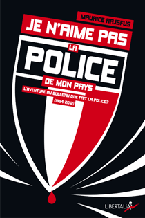 Je n’aime pas la police de mon pays