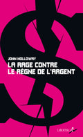 La Rage contre le règne de l’argent