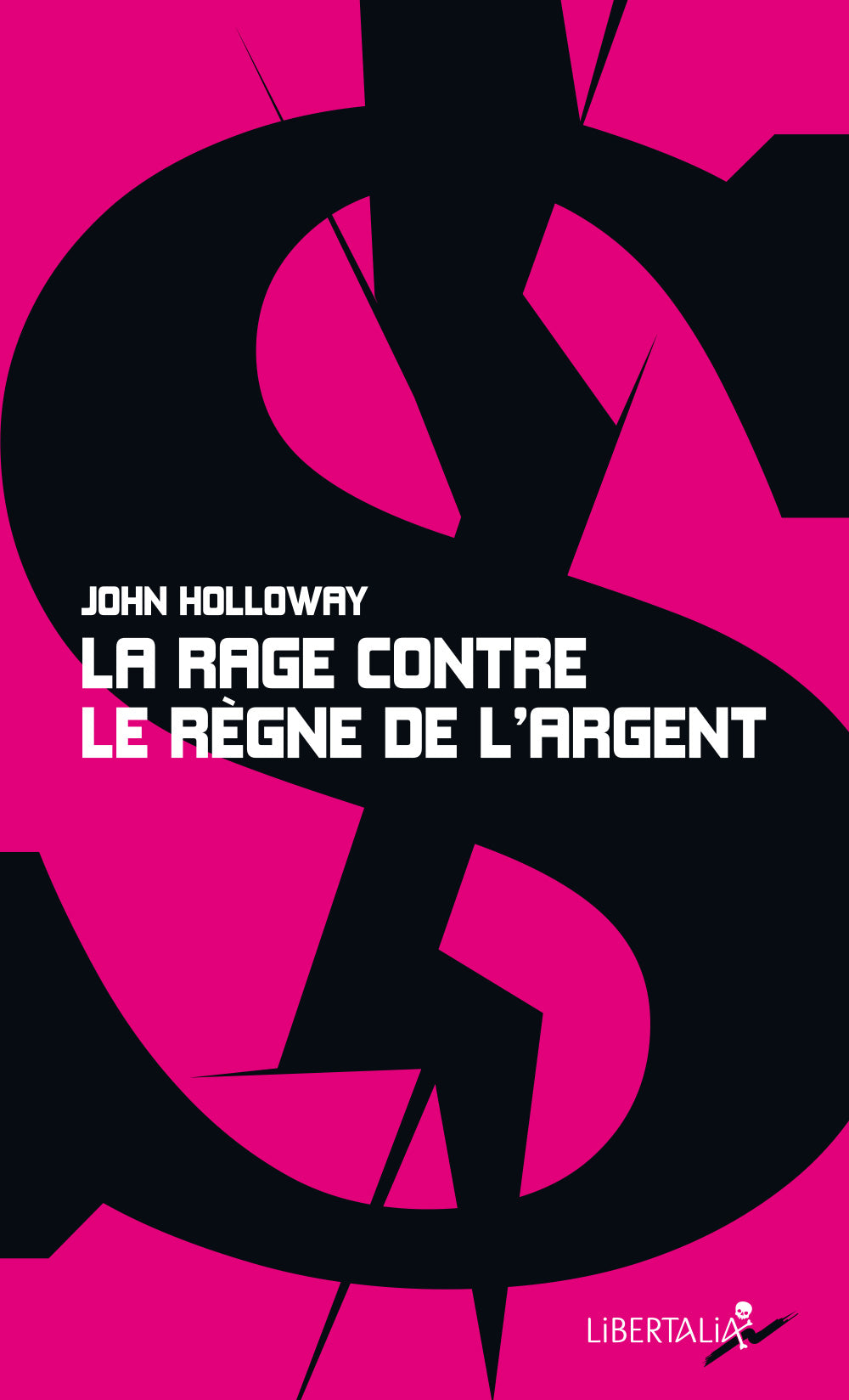 La Rage contre le règne de l’argent