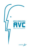 AVC, récit d’un im-patient