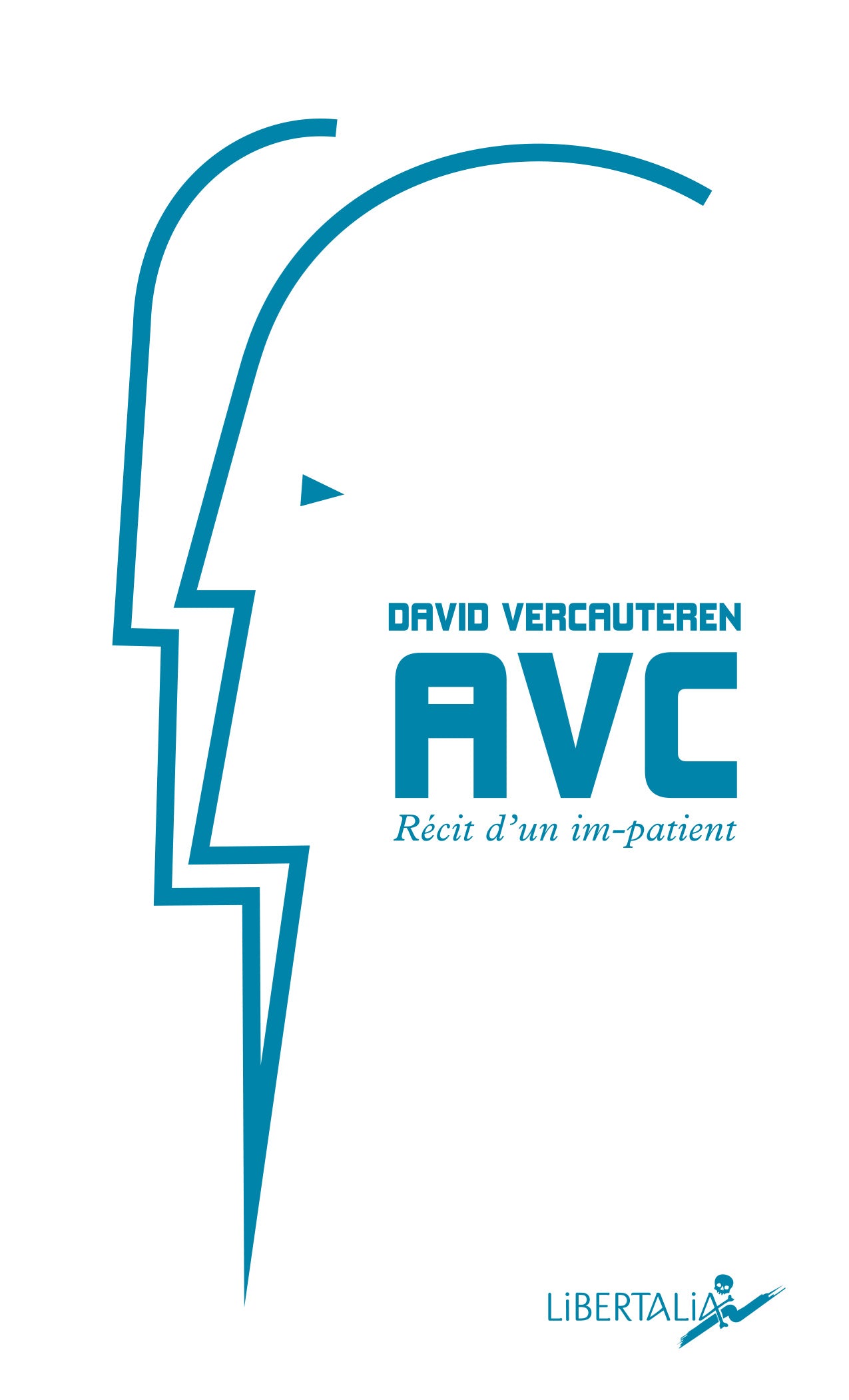 AVC, récit d’un im-patient