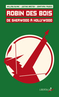 Robin des Bois, de Sherwood à Hollywood