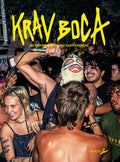 Krav Boca. Une aventure punk dans les squats européens