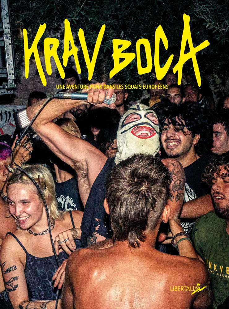 Krav Boca. Une aventure punk dans les squats européens
